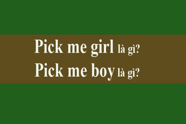 pick-me-girl-la-gi